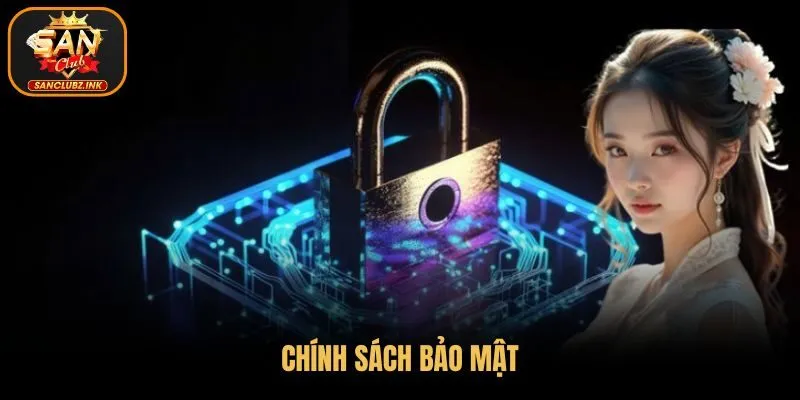 Chính sách bảo mật tại SanClub